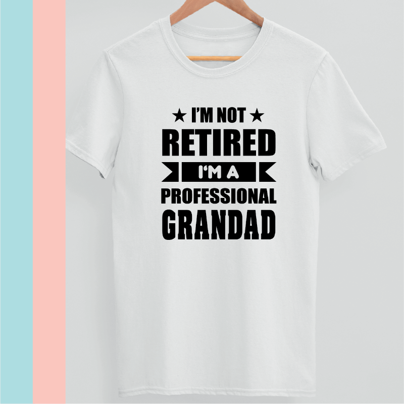 I am not retired I am a professional Grandad T-shirt