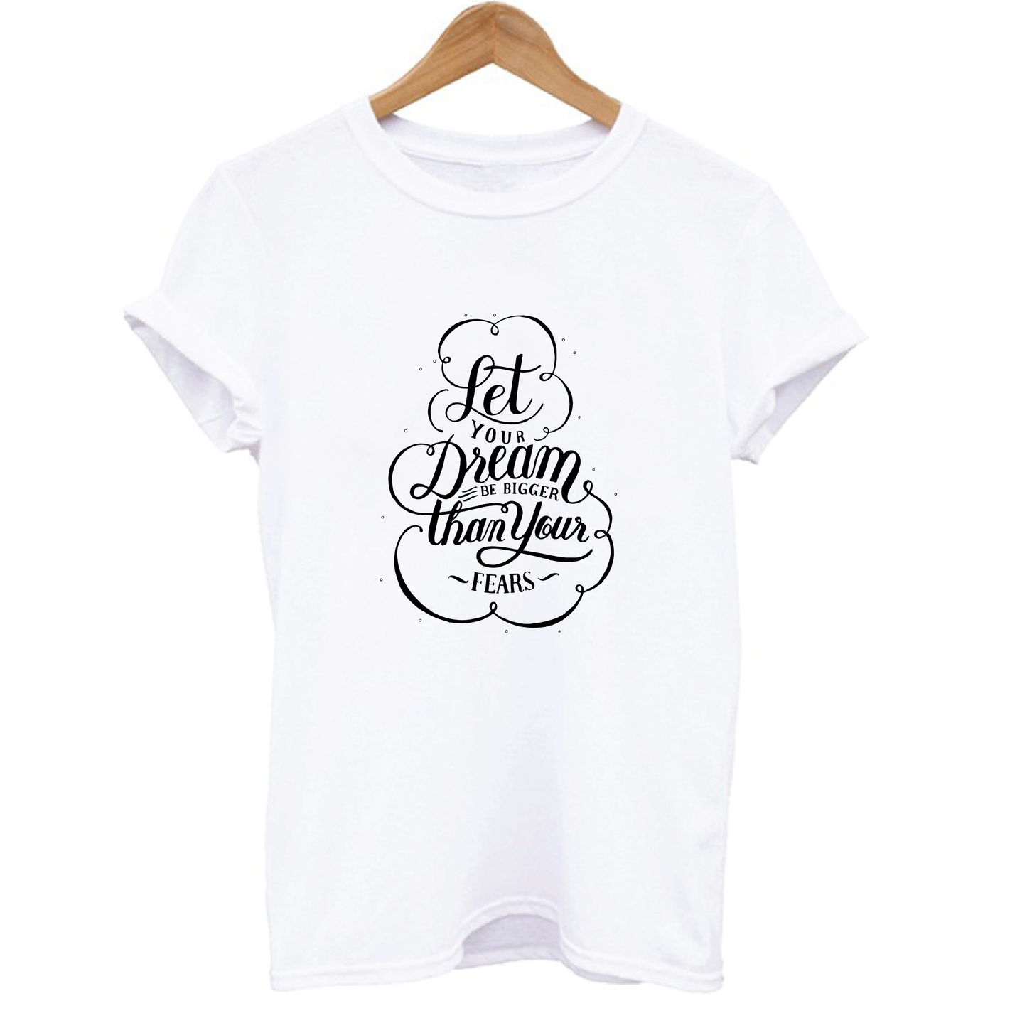 Dreams Bigger Than Fears T-shirt