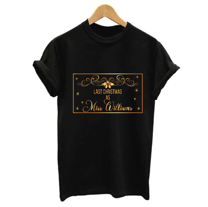 Personalised Last Christmas as a Miss T-shirt