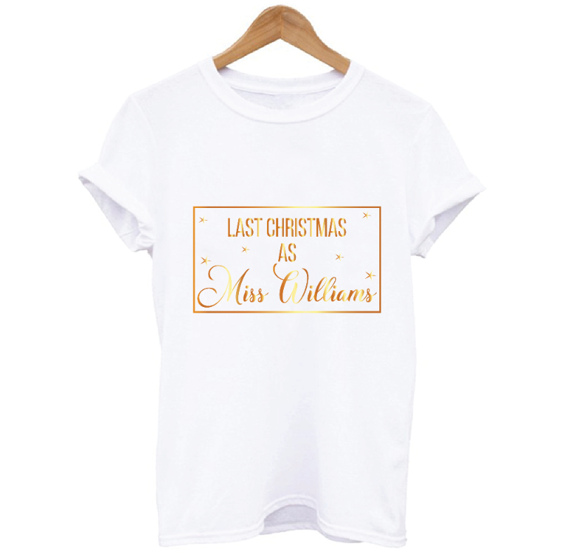 Personalised Last Christmas as a Miss T-shirt
