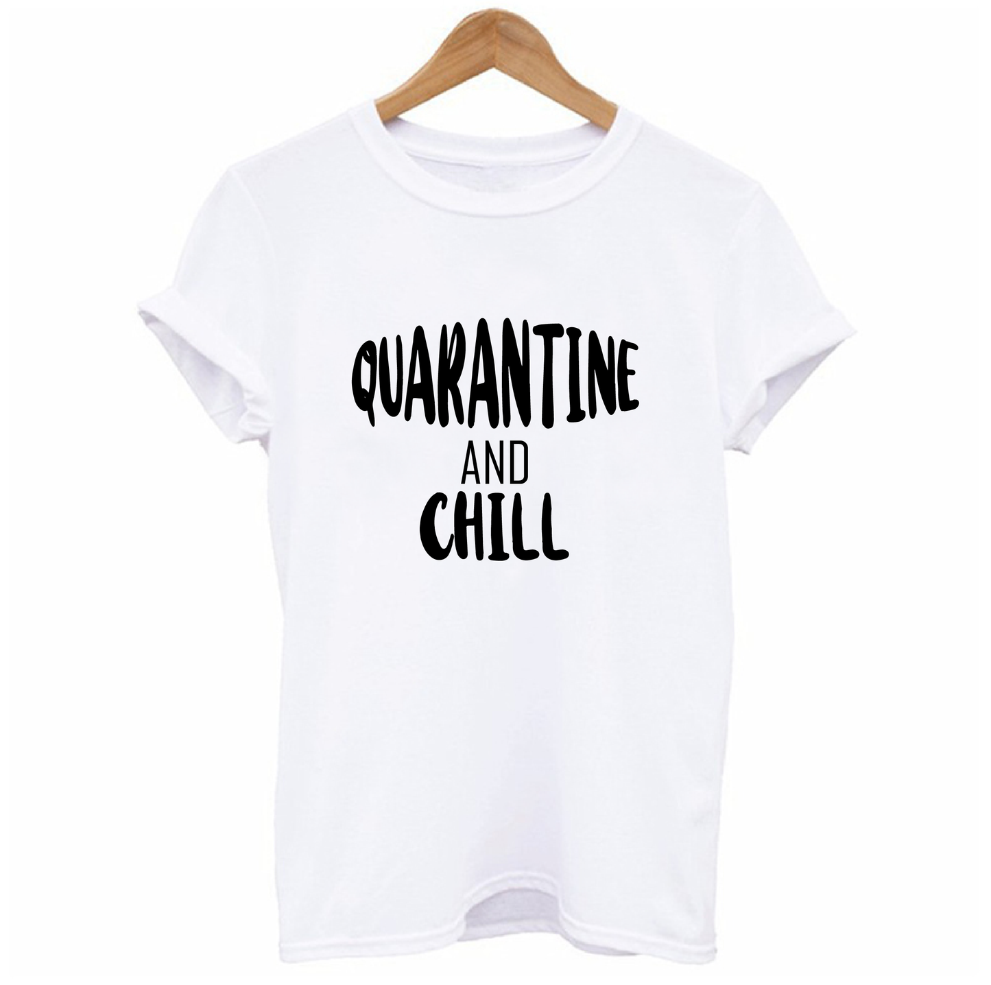 Quarantine and Chill T-shirt