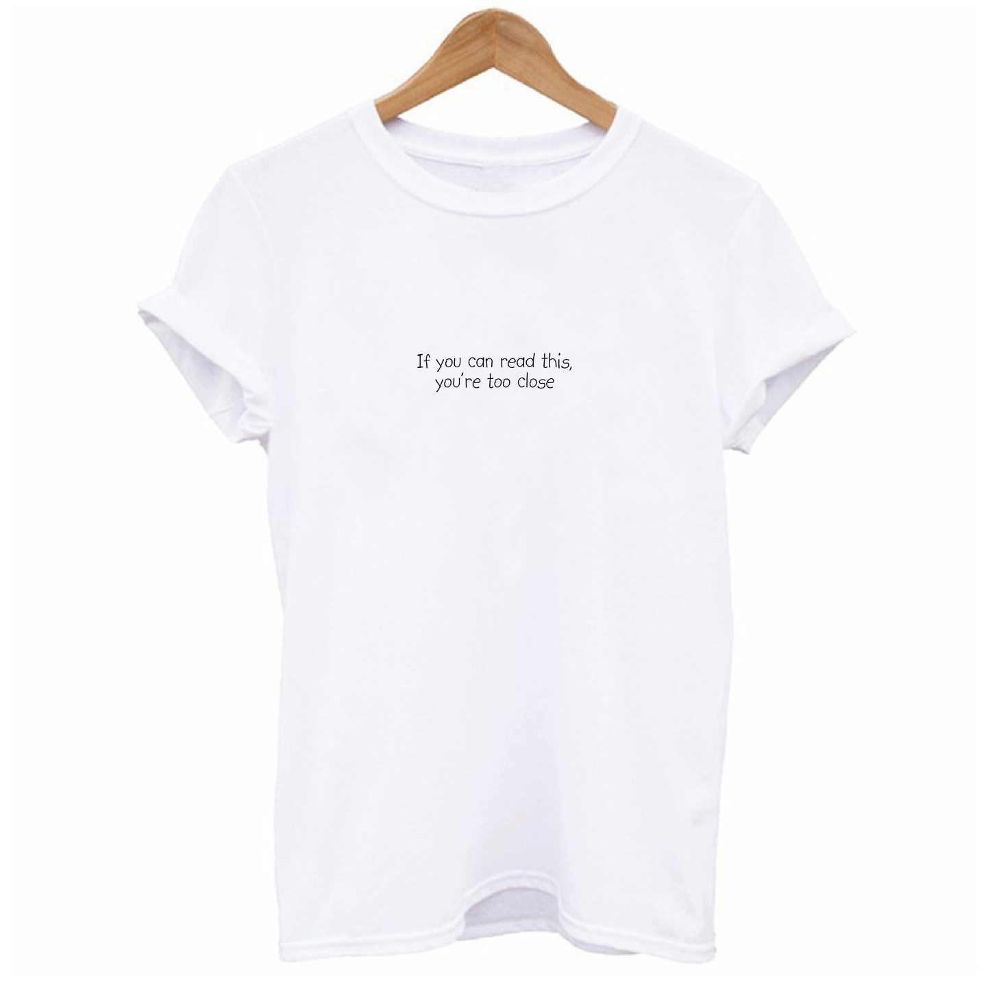Stay positive and beautiful in our NEW tee that features a beautiful hand-designed 'If you can read these you are too close ' Motif.