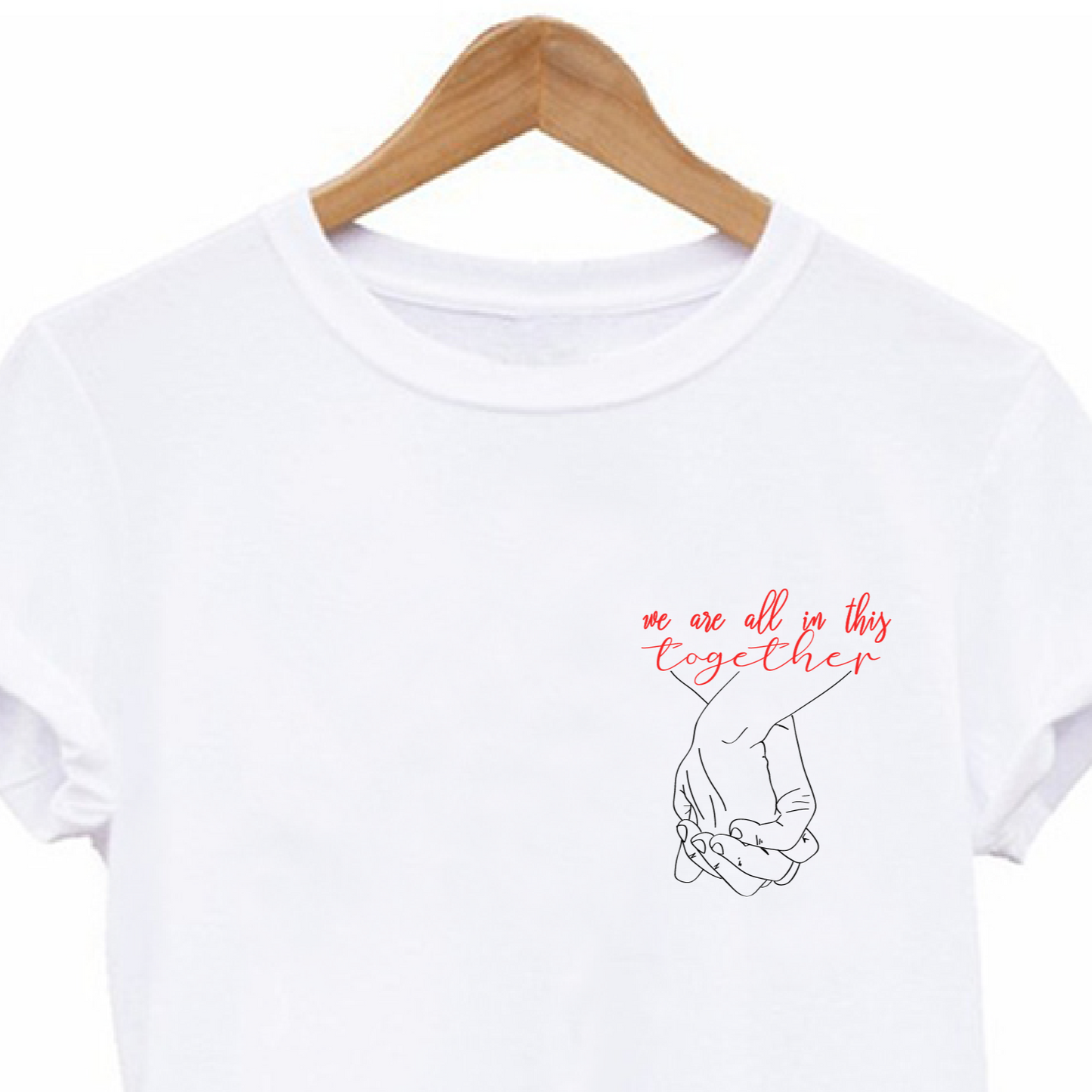 We are all in this Together Holding Hands T-shirt