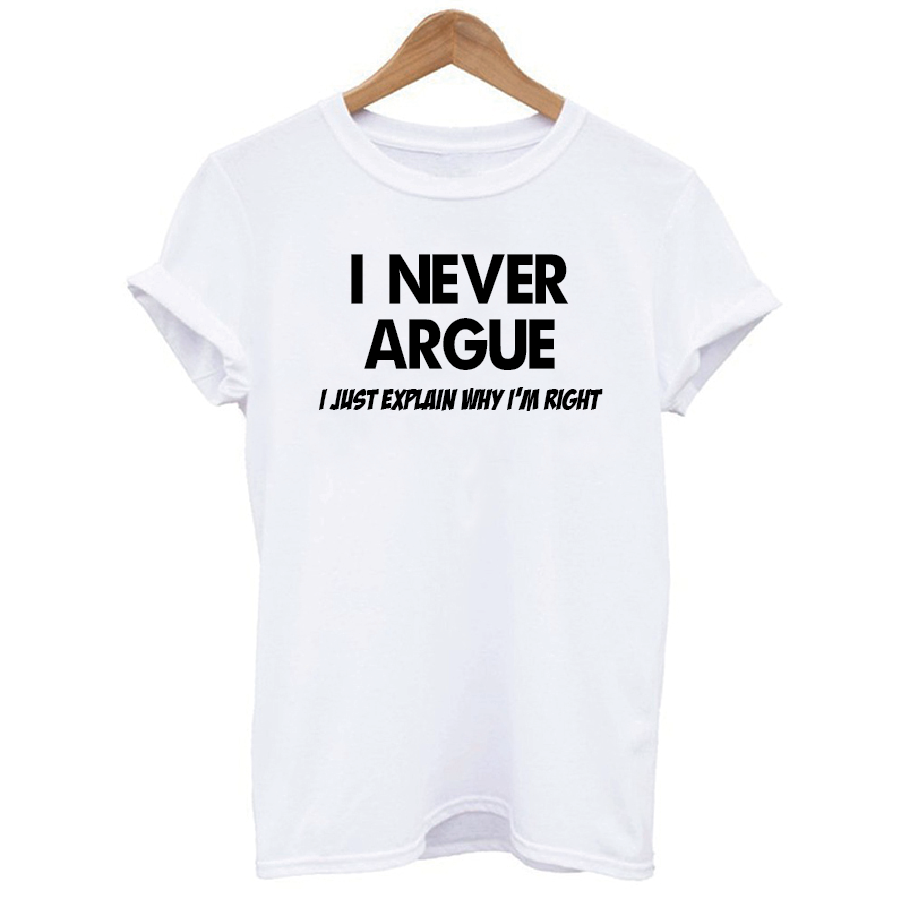 I Never Argue T-shirt for Men