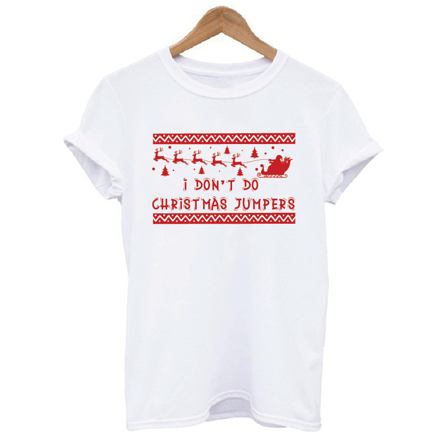 I Don't Do Christmas Jumpers Slogan T-shirt