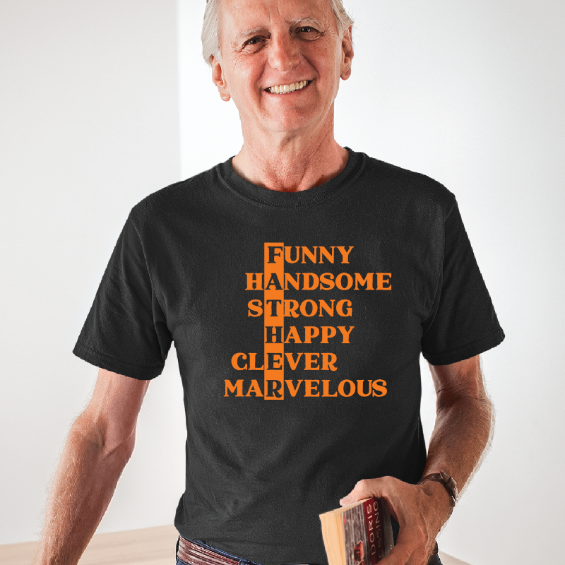 Funny Handsome Strong Happy Clever Marvelous Father T-Shirt