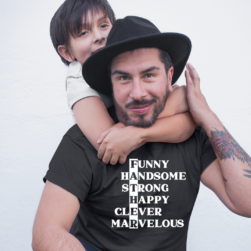 Funny Father Handsome Strong Happy Clever Marvelous T-Shirt