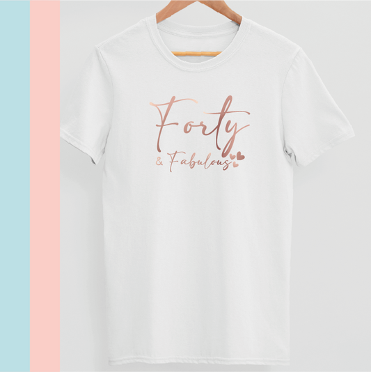 Forty and Fabulous Women's Birthday T-shirt