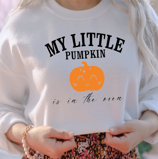 My Little Pumpkin is in the Oven Sweatshirt - Pregnant Halloween Sweatshirt