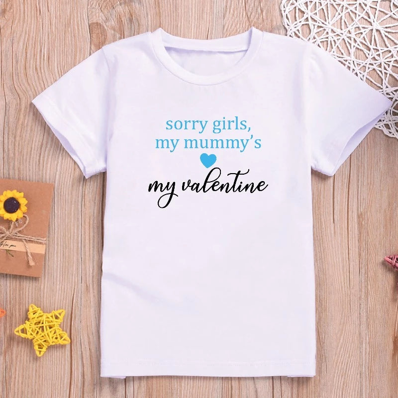 Sorry Girls My Mummy's My Valentine Kids T-shirt