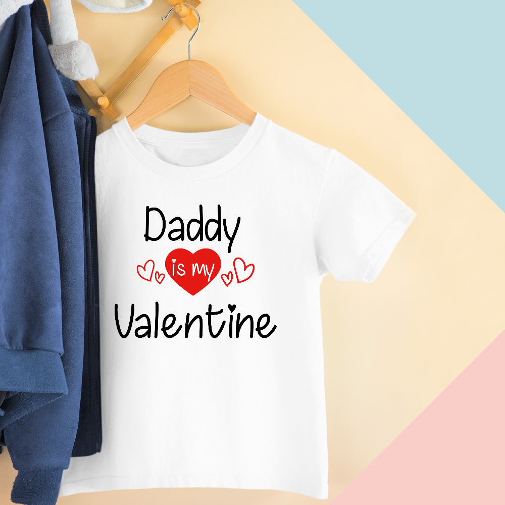 Daddy Is My Valentine Kids T-shirt and Baby Vest