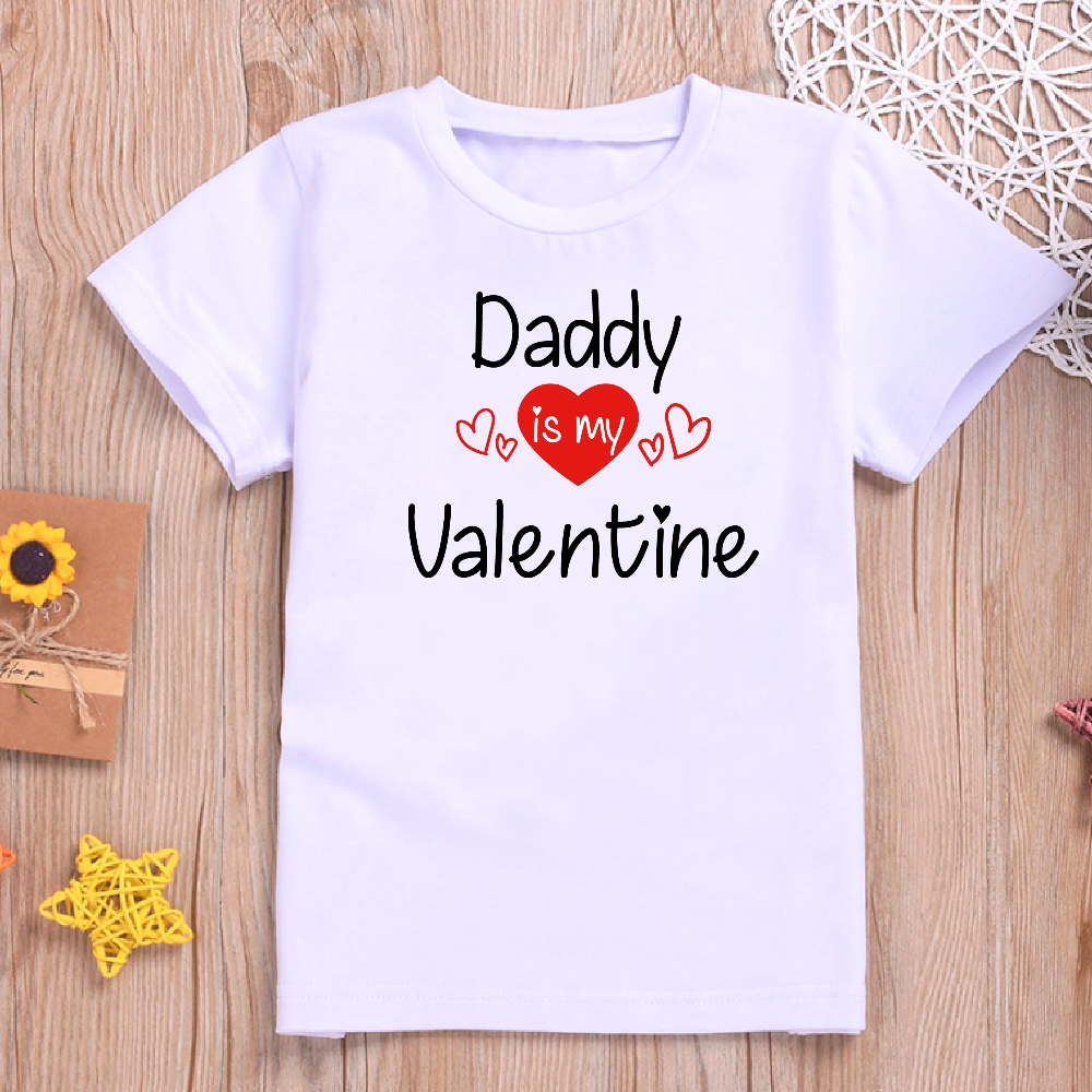 Daddy Is My Valentine Kids T-shirt and Baby Vest