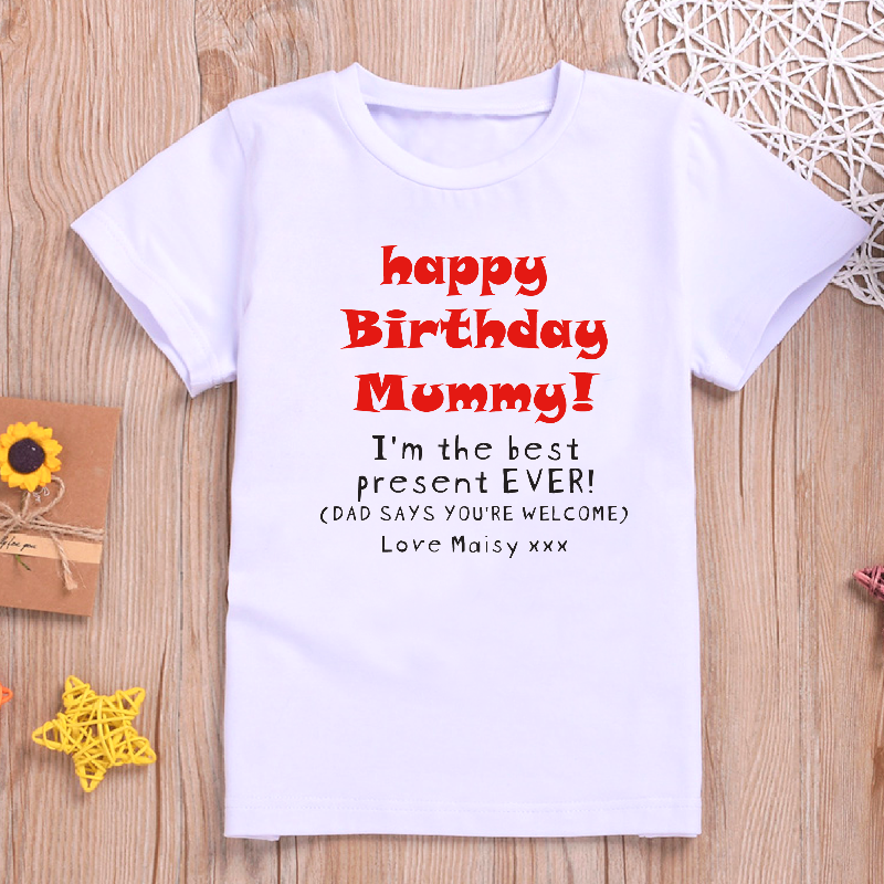 Personalised Happy Birthday Mummy I'm your best present T-shirt or Vest