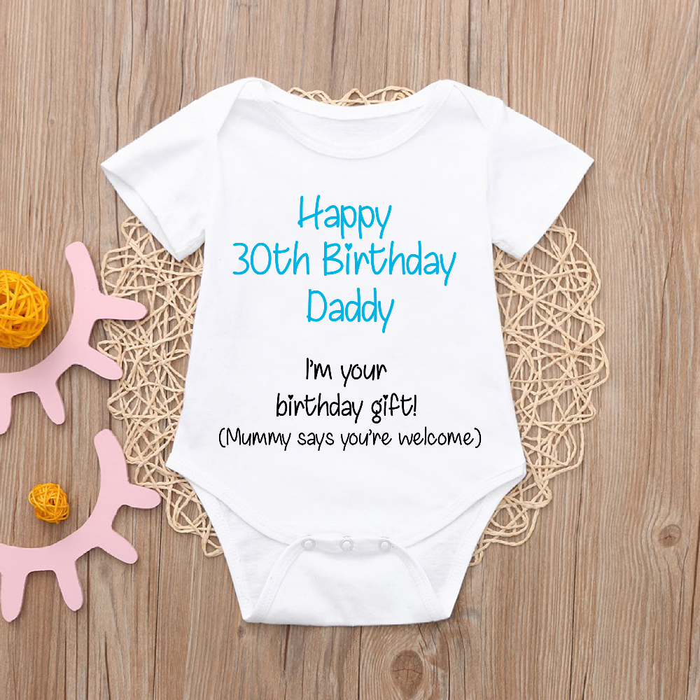 Happy 30th Birthday Daddy I'm your birthday gift Baby Bodysuit