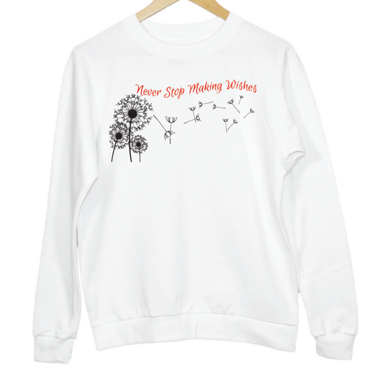 Dandelion Never Stop Making Wishes Slogan Graphic Sweatshirt