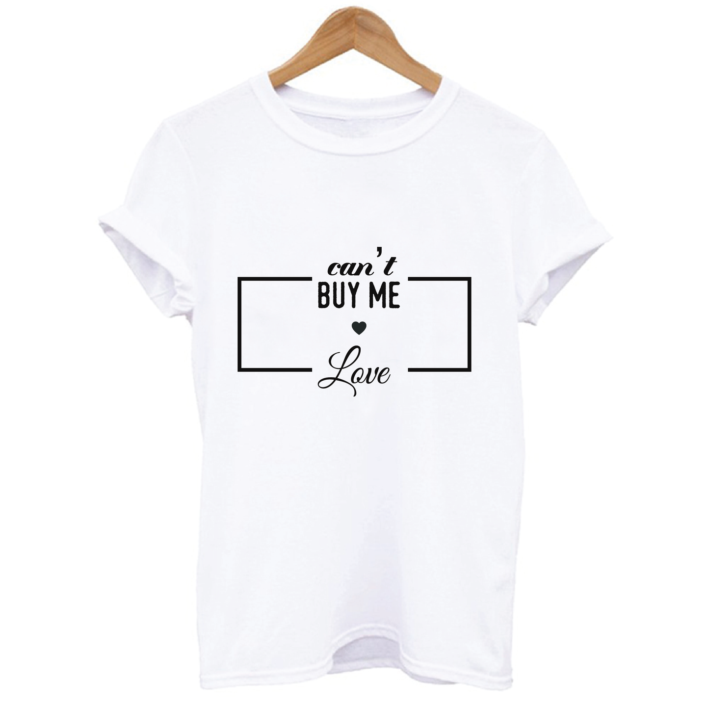 Can't Buy Me Love T-shirt