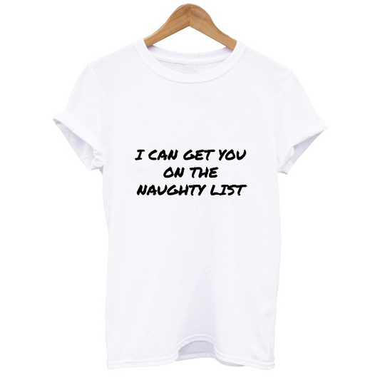 I Can Get You On The Naughty List T-shirt