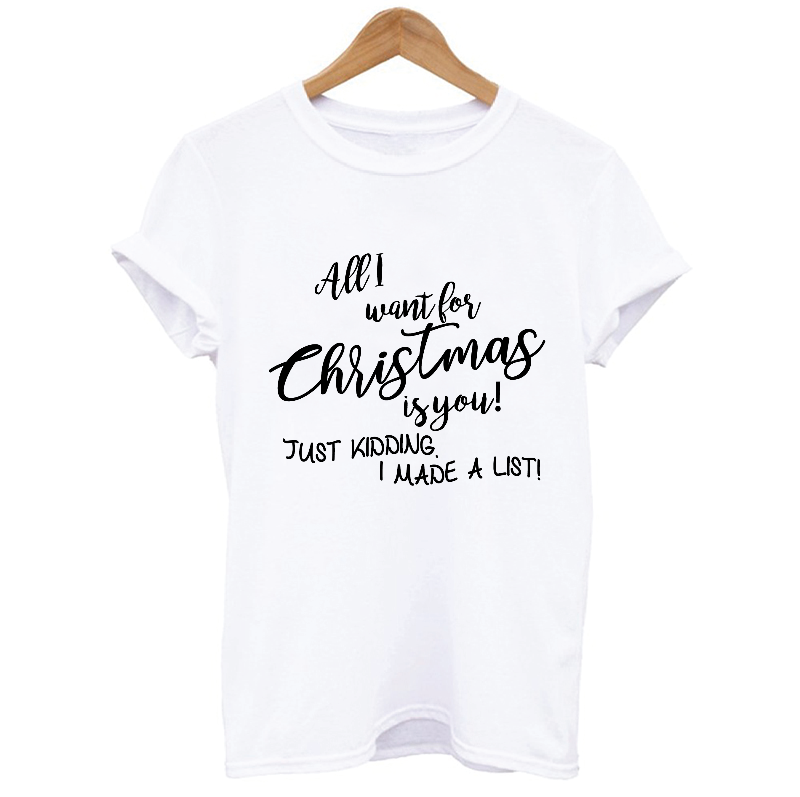 All I Want For Christmas Is You - Just Kidding Graphic T-shirt