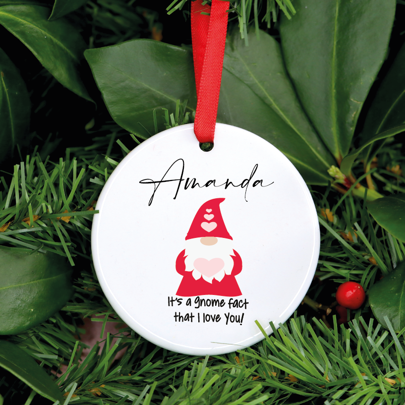 Name It's a Gnome Fact that I love You Ornament