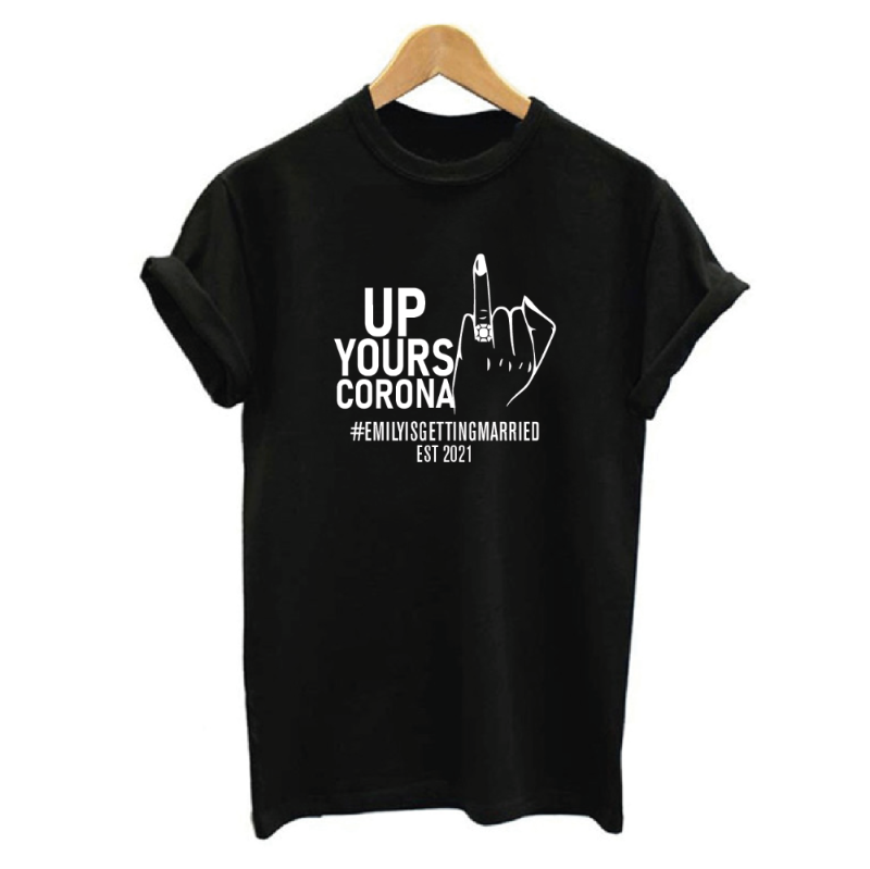 Up Yours Corona Bridesmaid Personalised T-shirt