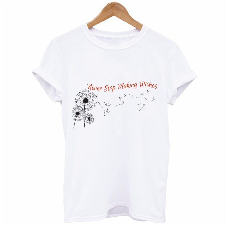 Never Stop Making Wishes Dandelions  Graphic T-shirt