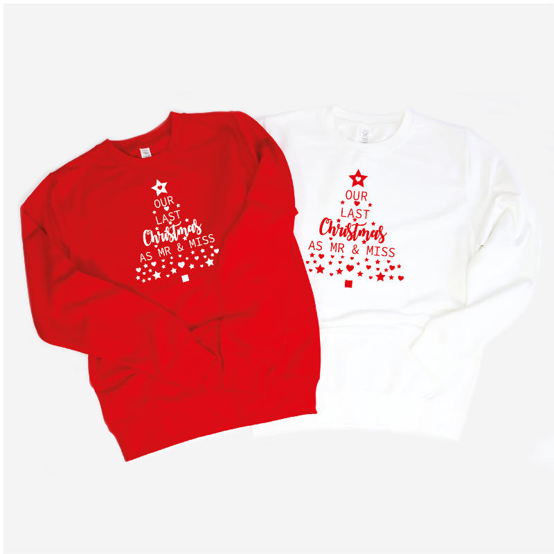 Our Last Christmas as Mr and Miss Sweatshirts