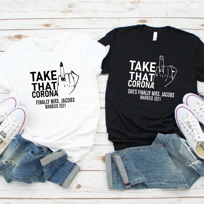 Personalised Matching Newlywed Couple T-shirts - Take That Corona Finally MRS
