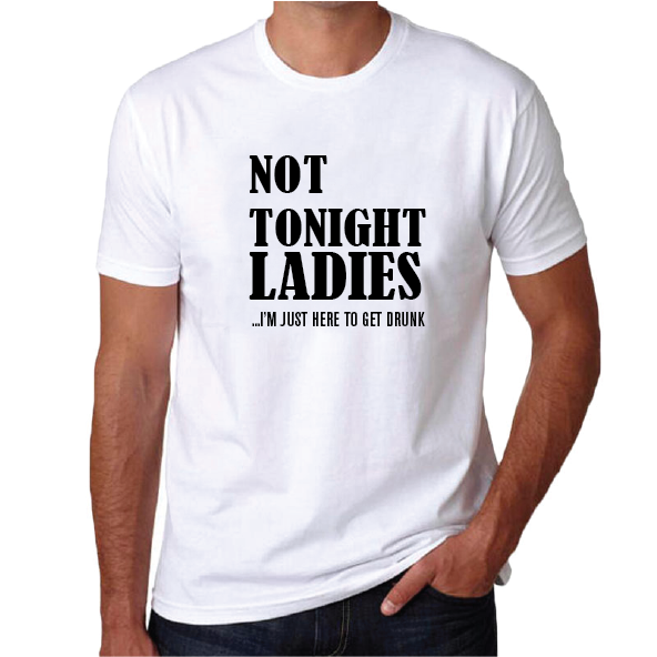 Not Tonight Ladies Men T-shirt