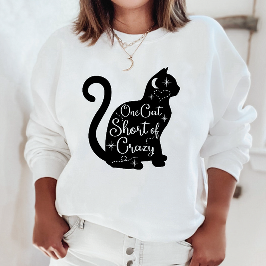 One Cat Short of Crazy Sweatshirt