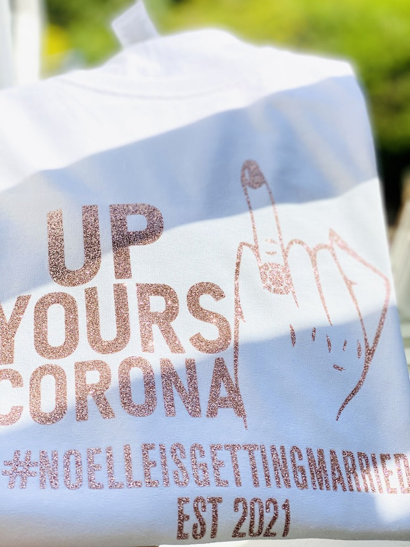 Personalised Up Yours Corona Bridesmaid T-shirt