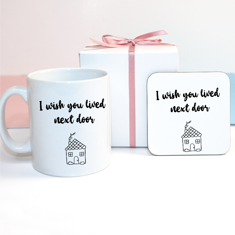 I Wish You Lived Next Door Mug