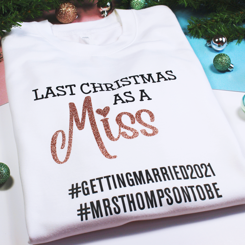 Personalised Last Christmas As A Miss Getting Married 2022 Sweatshirt
